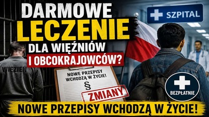 Darmowe leczenie dla więźniów i obcokrajowców? Nowe przepisy wchodzą w życie!