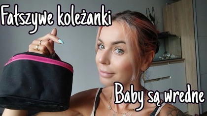 KOLEŻANKI KTÓRE CIĘ OBGADUJĄ - TRAFIAŁAM NA FAŁSZYWE KOLEŻANKI