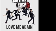 Big Time Rush - Love Me Again (PaulPoland Demo Mix-Up)