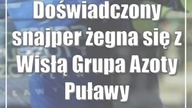 Doświadczony snajper żegna się z Wisłą Grupa Azoty Puławy