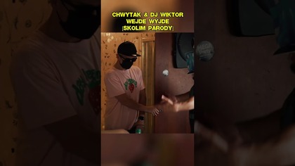 MANAGEMENT/BOOKING KONCERTÓW: +48 515 568 906
MANAGEMENT/BOOKING KONCERTÓW: chwytakwiktor@gmail.com
WSPÓŁPRACA: chwytakcommercials@gmail.com
ORYGINAŁ: https://www.youtube.com/watch?vHNznlRJZRXw
Podobało się? Zajrzyjcie na naszego PATRONITE:) https://patronite.pl/chwytak
Kamera: Szymon Chałupka - https://www.youtube.com/channel
/UCsevUTkahWoARHZ-GhZr8GA

#chwytak #djwiktor #wejdewyjde

Słowa: CHWYTAK, LEON
Produkcja muzyki: DJ WIKTOR, CHWYTAK
Wokal: CHWYTAK
Chórki: CHWYTAK
Nagranie wokali: NO FEAR RECORDS / KRZYSZTOF LEON LENARD
Mix i mastering: ZURI
Scenariusz i reżyseria: CHWYTAK
Drugi reżyser: SZYMON CHAŁUPKA
Montaż: CHWYTAK
Kamera: SZYMON CHAŁUPKA
Kolorowanie: SZYMON CHAŁUPKA
Wynajem działki: RASTA DARO z ŻONĄ BARBARĄ
Wynajem sklepu: MAMA SZYMONA

MECENASI PRODUKCJI:

ROBERT MARSZAŁEK
MICHAŁ TOSIK
SNAJPER SNAJPER
MATEUSZ SOBCZAK

SPONSORZY PRODUKCJI:

Sławomir K
Przemysław Kłosok
Rafal Wanot
Dawid Sołowianiuk
Patryk Kania
Marcin Sękowski
Piotr Sobecki
Robert Sielski
Mariusz Sitek
Bartosz Gamalczyk
Filip Frątczak
Marcin Deda
Artur Momot
Monika Stathers
Michał Step
Wojciech Gomoła
Ewald S
Radosław Dębiec

CHWYTAK TV 2025

https://www.youtube.com/watch?vesF4aUD0KBs
https://www.youtube.com/watch?vausxl7vERmc
https://www.youtube.com/watch?vr0KaNu5JpPA
https://www.youtube.com/watch?vN3oriDsz_7g
https://www.youtube.com/watch?vr0KaNu5JpPA
https://www.youtube.com/watch?v_LwLOKYS6hA
https://www.youtube.com/watch?v6lzkEkeadmk
https://www.youtube.com/watch?vJluteDCfjVM
https://www.youtube.com/watch?vDFLoY7y9GhA
https://www.youtube.com/watch?vE5a29qTBEYg
https://www.youtube.com/watch?v68ThZtFcBT8
https://www.youtube.com/watch?v6Dky19pMqoU
https://www.youtube.com/watch?v28Cn-1hmOZQ
https://www.youtube.com/watch?v-liUZq9DF3w
https://www.youtube.com/watch?vl-yn427jYTY
https://www.youtube.com/watch?vCWlfjfo1Jns&t2s
https://www.youtube.com/watch?vPyJdhzRvs_s&t51s
https://www.youtube.com/watch?vvCiiz2oA_yQ
https://www.youtube.com/watch?vzy7mz16Lugk
https://www.youtube.com/watch?vzSWogJSF8Aw
https://www.youtube.com/watch?vL70jpkWWAco
https://www.youtube.com/watch?vF4p7SG66-yA
https://www.youtube.com/watch?vuMHjyzI94w8
https://www.youtube.com/watch?vQGUjPrVe45k
https://www.youtube.com/watch?v2uA-QaEXReE
https://www.youtube.com/watch?vUJAa2cSV3aY
https://www.youtube.com/watch?vPyuOJnx2Tro
https://www.youtube.com/watch?vzRbKJrR6KXI
https://www.youtube.com/watch?v7IaQdlYXkAQ
https://www.youtube.com/watch?vPk6zPexagYs
https://www.youtube.com/watch?vwmX3lsm1T9E
https://www.youtube.com/watch?vEcEqcbk-hpQ
https://www.youtube.com/watch?v0QYE-zmDKEE
https://www.youtube.com/watch?vwx_aY4L5McQ
https://www.youtube.com/watch?voCnfYmmeNlc
https://www.youtube.com/watch?vJUoYXD76Fqs
https://www.youtube.com/watch?vB9Djp7SigHg
https://www.youtube.com/watch?vxBKoVUkKvHY
https://www.youtube.com/watch?vZBWWRdJVF2A
https://www.youtube.com/watch?vKY8xixD7h5o
https://www.youtube.com/watch?vh1u_AgchRf0
https://www.youtube.com/watch?vLNuRyrBkIX4
https://www.youtube.com/watch?v-o7oyzXUKQg

PRZECZYTAŁEŚ OPIS? OTO TWOJA NAGRODA:
https://www.youtube.com/watch?vCYK3uv1N5yA
