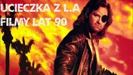 Ucieczka z L.A 1996 - Filmy lat 90 (kino-masakra)