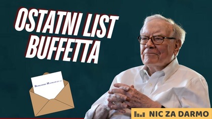 Ostatni list Warrena Buffetta i czemu Berkshire kupiło akcje Google? /NZD #265