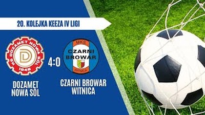 Dozament Nowa Sól - Czarni Witnica - 4:0 (skrót meczu) - 23. 03. 2025r.