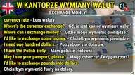 Angielski w kantorze wymiany walut - At the currency exchange office exchanging money