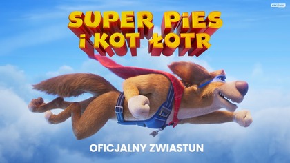SUPER PIES I KOT ŁOTR | Oficjalny zwiastun | Kino Świat