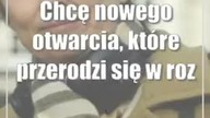 Chcę nowego otwarcia, które przerodzi się w rozwój