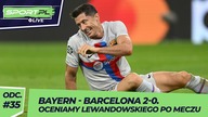 BAYERN - BARCELONA.  Bayern rozszarpał Barcę! Lewy zawiódł? [SPORT.pl LIVE #35]