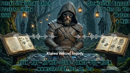 Polska Słowiańska Muzyka Taneczna Słowiańska Brygada Dj Yos de Yeo Wataha & Nyja część.  2 MEGAMIX 2026
