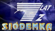 KANAŁ 7 - 7 lat z Si&oacute;demką, czoł&oacute;wka programu jubileuszowego