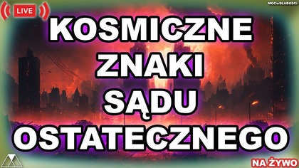 KOSMICZNE ZNAKI SĄDU OSTATECZNEGO