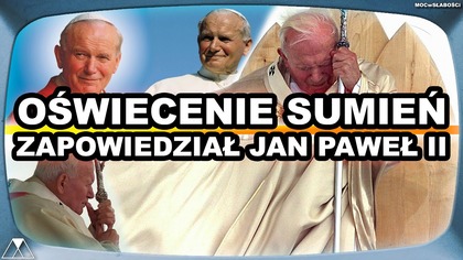 OSWIECENIE SUMIEN ZAPOWIEDZIAŁ JAN PAWEŁ II