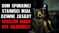 Dom spokojnej starości miał dziwne zasady...  Wieczór Bingo był najgorszy.