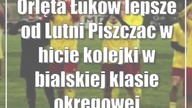 Orlęta Łuków lepsze od Lutni Piszczac w hicie kolejki w bialskiej klasie okręgowej