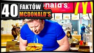 40 NIEZNANYCH CIEKAWOSTEK O : MCDONALDS