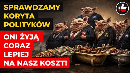 Sprawdzamy koryta polityków | Oni żyją coraz lepiej na nasz koszt!