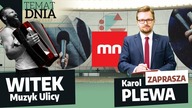 Witek Muzyk Ulicy o wolności i nowej płycie.  Zaprasza Karol Plewa