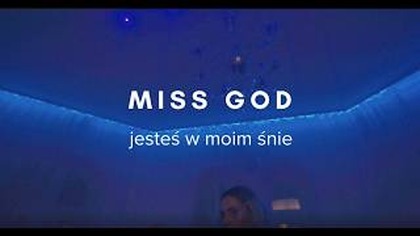 miss god jestes w moim snie