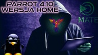 Anonimowość w sieci czyli Parrot OS Home Linux 4. 10 wersja z pulpitem MATE