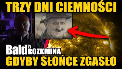 TRZY DNI CIEMNOŚCI  czy Słońce może stracić zasilanie?
