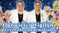 Opowieści wigilijne - przy stole z braćmi Golec 
