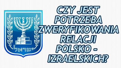 Analiza relacji Polska - Izrael. Co mógłby zrobić PiS, ale go to przerasta.