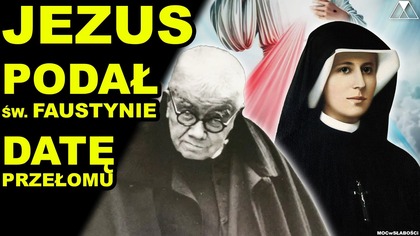 JEZUS PODAŁ sw.  FAUSTYNIE DATE PRZEŁOMU.  PROROCTWO O PAPIEŻU o.  DOLINDO