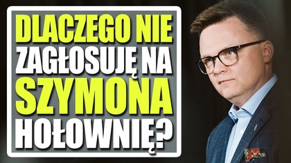 Dlaczego nie zagłosuję na Szymona Hołownię? [Wybory 2025]