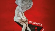 Incirrina * Sometimes