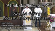 Bóg jest dobry, Bóg jest Dobrym Pasterzem - mocne kazanie na Niedzielę Dobrego Pasterza ks.  Gryz