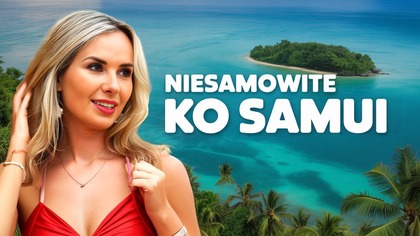 Kiedyś marzyłam o takim miejscu.  Dziś to moja codzienność! Rajska wyspa Ko Samui 