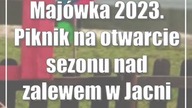 Majówka 2023.  Piknik na otwarcie sezonu nad zalewem w Jacni