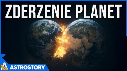 Co by się stało, gdyby w Ziemię uderzyła DRUGA PLANETA? - AstroStory