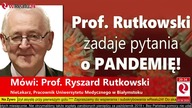 PILNE! Prof.  Rutkowski zadaje pytania o pandemię!