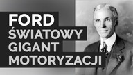 Ford - światowy gigant motoryzacji
