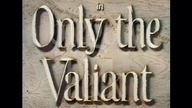 Tylko.  waleczni.  - Only.  the.  Valiant.  (1951)