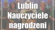 Lublin: Nauczyciele nagrodzeni przez prezydenta