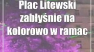 Plac Litewski zabłyśnie na kolorowo w ramach solidarności