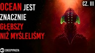 Ocean jest znacznie głębszy, niż myśleliśmy cz.  3 - REDDIT creepypasta LEKTOR PL