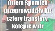 Orlęta Spomlek przeprowadziły już cztery transfery, kolejne w drodze