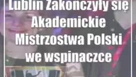 Lublin: Zakończyły się Akademickie Mistrzostwa Polski we wspinaczce sportowej