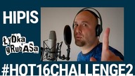 Łydka Grubasa - Hipis #hot16challenge2