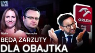 OBAJTEK MOŻE MIEĆ PROBLEMY.  BĘDĄ ZARZUTY ZA STRATY ORLENU | Bryłka, Warzecha | NA ŻYWO