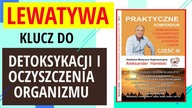 Lewatywa- Klucz do Detoksykacji i Oczyszczenia Organizmu.  Aleksander Haretski.