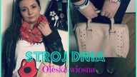OOTD / strój dnia: Oleśka wiosną ;))