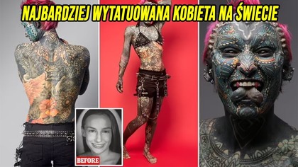 NAJBARDZIEJ WYTATUOWANA KOBIETA NA ŚWIECIE