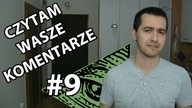 Czytam Wasze Komentarze #9 Caracale, iluminaci, czym nagrywam.