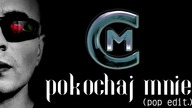 CZADOMAN - Pokochaj Mnie ( pop edit )