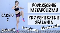 Ćwiczenia CARDIO #2 SPALAJĄCE TŁUSZCZ z CAŁEGO CIAŁA- odchudzanie, przyspieszenie metabolizmu