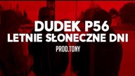 15.DUDEK P56 - LETNIE SLONECZNE DNI PROD.TONY M (MY TAPE D12)